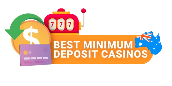 Minimum Deposit Casinos in Australia - Premier Real Money Gambling Venues for Australians with Low Deposit Requirements