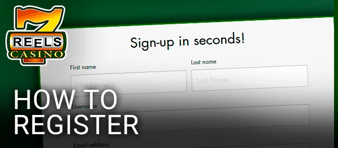 Step-by-step Sign-up Guide on 7Reels Casino