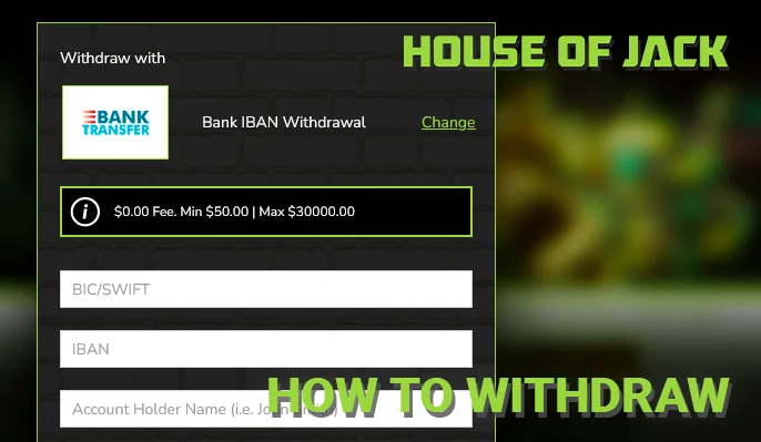 Withdrawal System for Accounts at House of Jack Casino