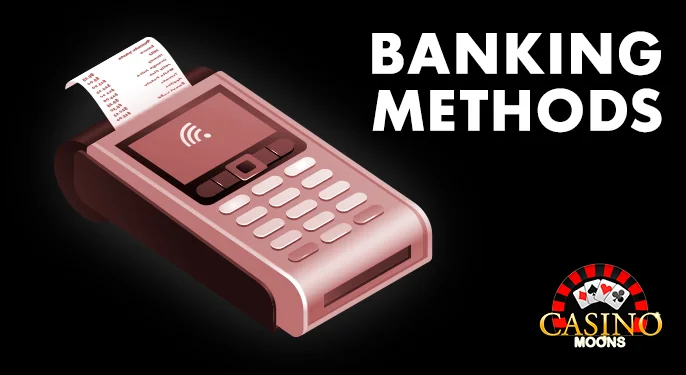 Instructions on depositing and withdrawing funds through Casino Moons.