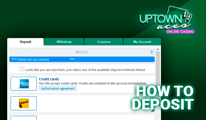 Forming your Uptown Aces Casino deposit in collaboration with various payment avenues.