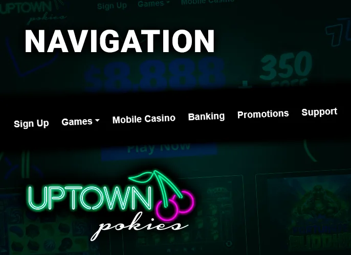Walkthrough of Uptown Pokies Casino Site Main Menu and Navigation
