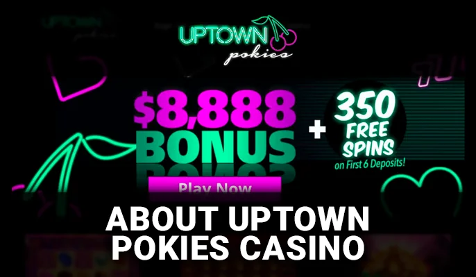 Introduction to Uptown Pokies Casino for Real Money Play