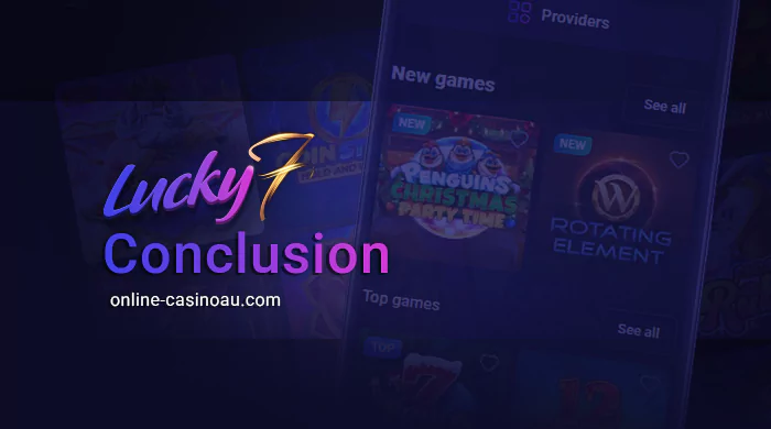 Final Thoughts on Lucky7even Casino - In-Depth Review