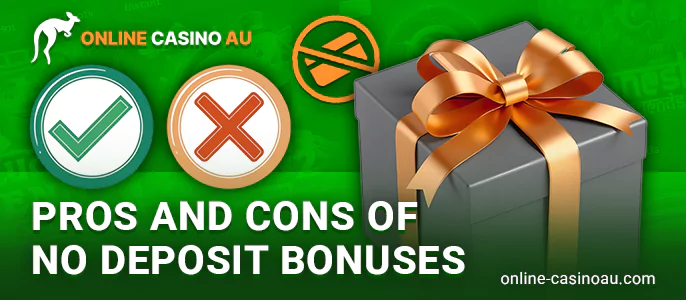 Pros and Cons of No Deposit Bonuses for Aussie Players